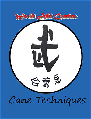 Aiki Combat Cane Techniques
